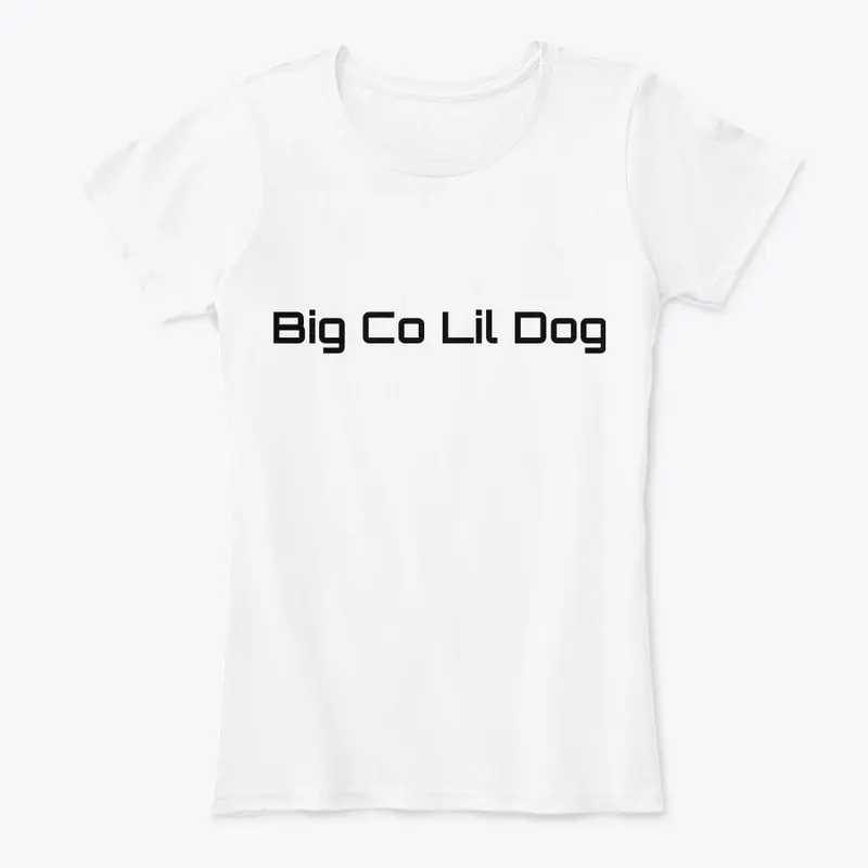 Big Co Lil Dog Shirts